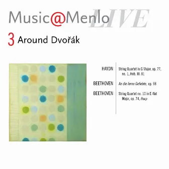 Music@Menlo, Around Dvořák, Vol. 3 (Live) by Randall Scarlata