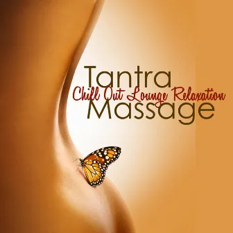 Tantra Massage – Chill Out Lounge Relaxation Music for Massage Room by Massage Relaxation Zen Guru