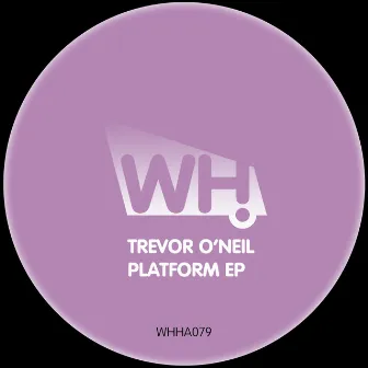 Platform EP by Trevor O'Neil