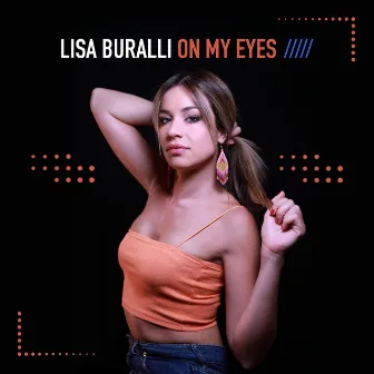 On My Eyes by Lisa Buralli