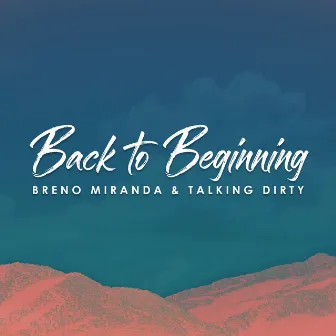 Back to Beginning by Breno Miranda