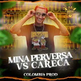 Mina Perversa Vs Careca by CALVÃO BUENO