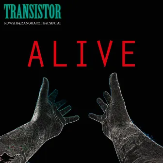 ALIVE by Transistor