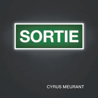 Sortie by Cyrus Meurant