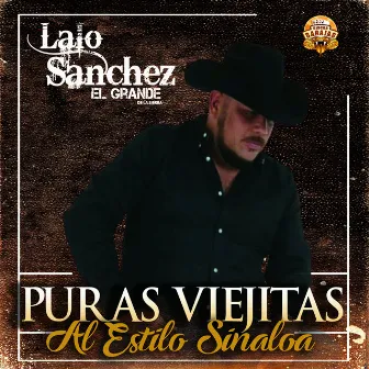 Puras Viejitas Al Estilo Sinaloa by Lalo Sanchez El Grande De La Sierra