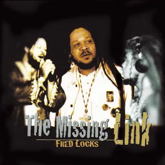 The Missing Link by Fred Locks