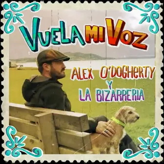 Vuela Mi Voz by La Bizarrería