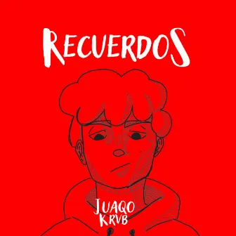 Recuerdos by Juaqo Krvb