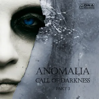 Call of Darkness, Pt. 3 by Anomalia