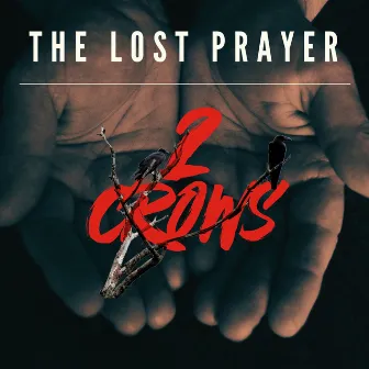 The Lost Prayer by 2 Crows