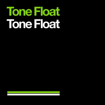 Tone Float by Tone Float