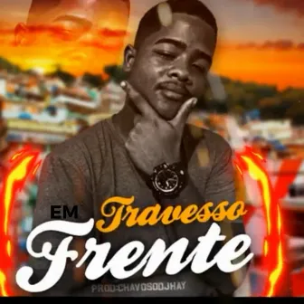 Em Frente by Travesso