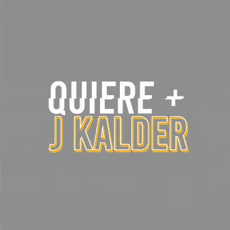 Quiere Más by J Kalder