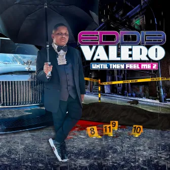 Until They Feel Me 2 by Eddie Valero