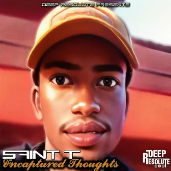 Uncaptured Thoughts by Saint T