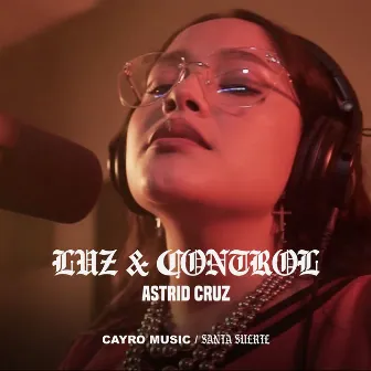 Luz & Control by Astrid Cruz