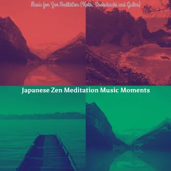 Music for Zen Meditation (Koto, Shakuhachi and Guitar) by 