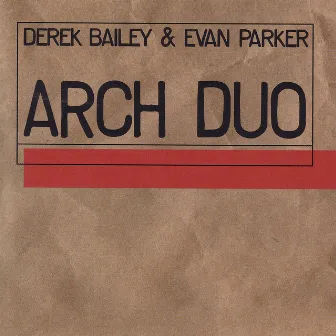 Arch Duo by Evan Parker