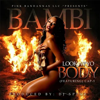 Look At Yo Body (feat. Cap-1) by Bambi