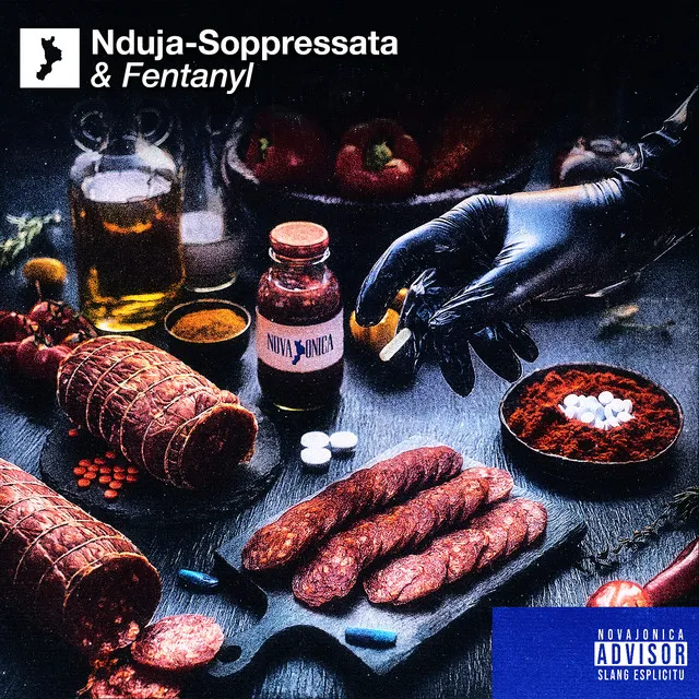 Nduja Soppressata e Fentanyl