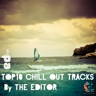 Top 10 Chill Out Tracks By The Editor by The Editor