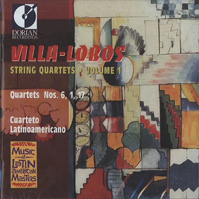 Villa-Lobos, H.: String Quartets, Vol. 1 - Nos. 1, 6, 17