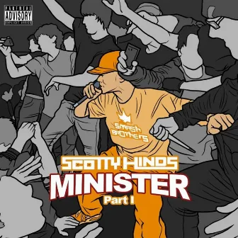 Minister, Pt. 1 by Scotty Hinds