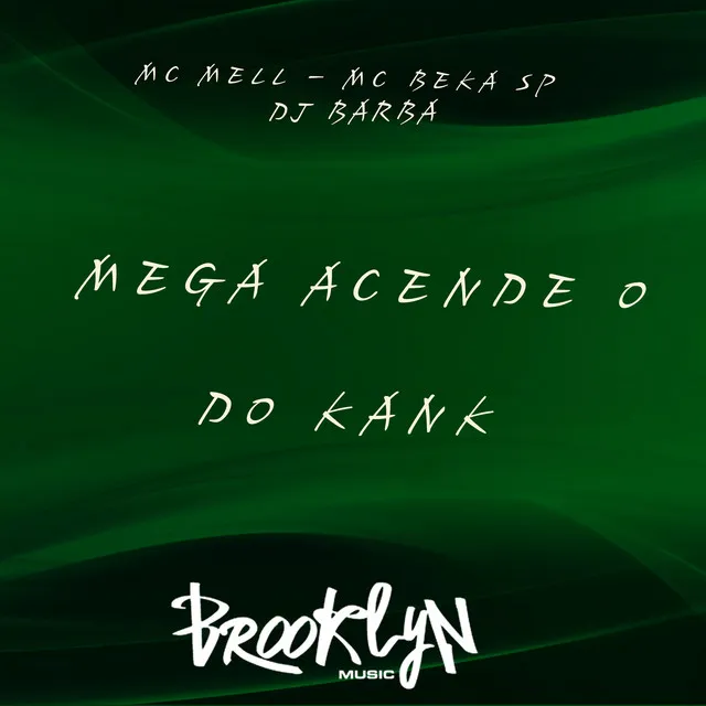 Mega Acende o do Kank