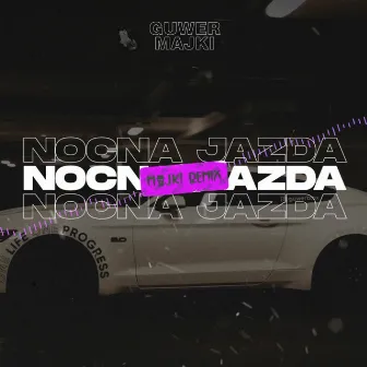 Nocna Jazda (Majki Remix) by Guwer