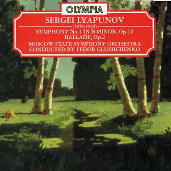 Lyapunov: Symphony No. 1; Ballade by Sergei Lyapunov