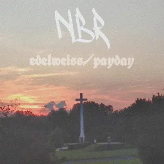 edelweiss/payday by NBR