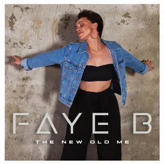 The New Old Me by Faye B