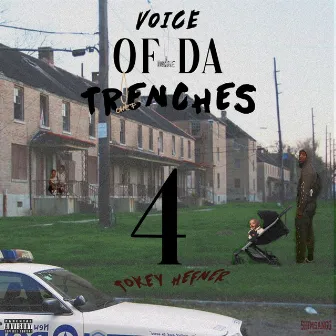 Voice Of Da Trenches 4 by Tokey Hefner