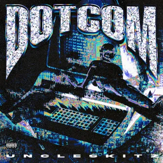 Dotcom by Uncle Skitz