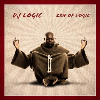 Zen Of Logic by DJ Logic