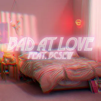 Bad at Love by Lonely Days