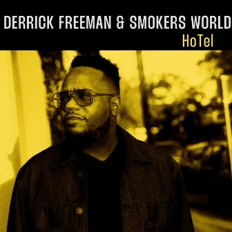 Ho Tel by Derrick Freeman and Smokers World