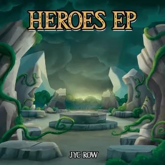 Heroes EP (Non-Narrated) by Jyc Row