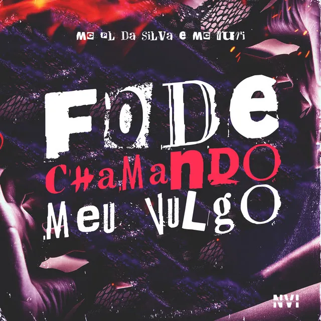 Fode Chamando Meu Vulgo