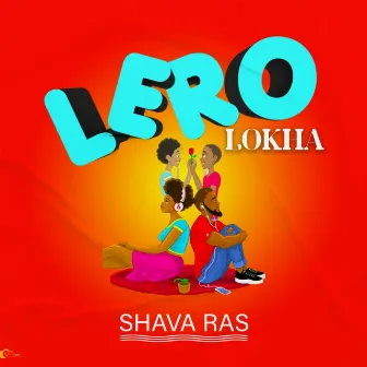 Lero Lokha by Shava Ras