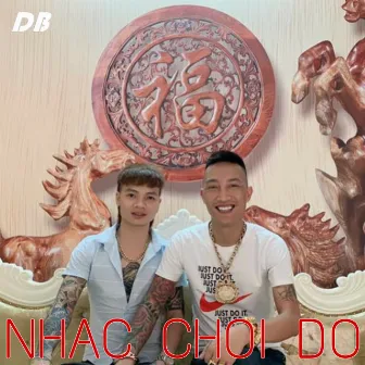 Nhạc Chơi Đồ (Huấn Rose and Khá Bảnh Remix) by Duc Bui