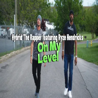 On My Level by Hybrid the Rapper