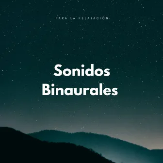 Sonidos Binaurales Para La Relajación by Buey almizclero relajante