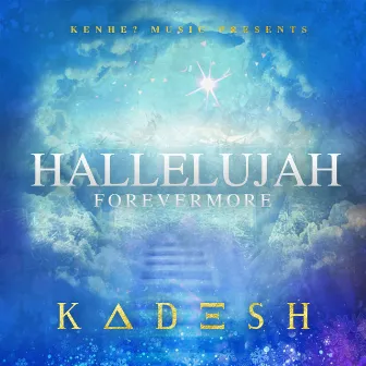 Hallelujah Forevermore by Kadesh