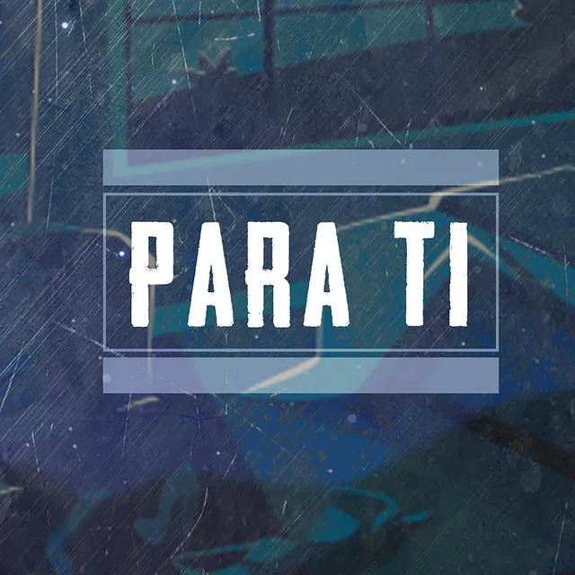 Para Ti