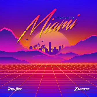 Midnight in Miami (feat. Zauntee) by Dru Bex