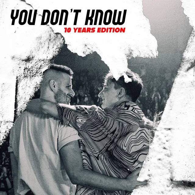 You Don't Know - 10 Years Edition