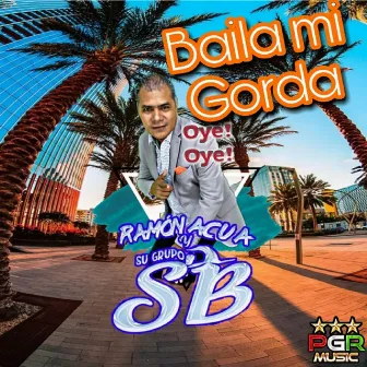 Baila Mi Gorda by Ramon Acua Y Su Grupo SB