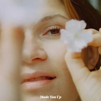 Made You Up by Tamara Kramar