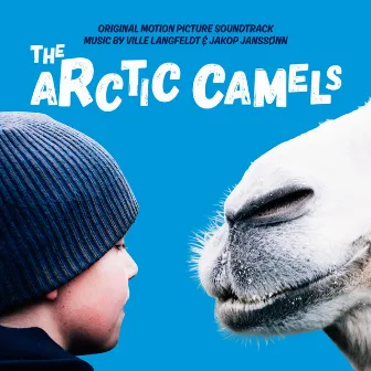 The Arctic Camels (Original Motion Picture Soundtrack) by Jakop Janssønn